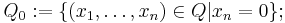 Q_{0}�:= \{ (x_{1}, \dots, x_{n}) \in Q | x_{n} = 0 \};