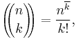 \left(\!\!{n\choose k}\!\!\right) = {n^{\overline{k}}\over k!},