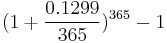 (1%2B{0.1299 \over 365})^{365}-1