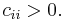 c_{ii}>0.\ 