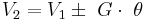 V_2 = V_1 \pm \ G \cdot\ \theta\ 