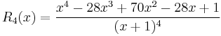 R_4(x)=\frac{x^4-28x^3%2B70x^2-28x%2B1}{(x%2B1)^4}\,