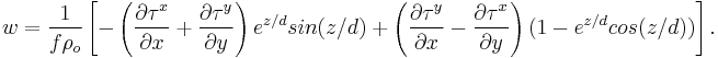 \ w = \frac{1}{f\rho_o}\left [-\left (\frac{\partial \tau^x}{\partial x} %2B \frac{\partial \tau^y}{\partial y} \right )e^{z/d}sin(z/d) %2B \left (\frac{\partial \tau^y}{\partial x} - \frac{\partial \tau^x}{\partial y} \right )(1-e^{z/d}cos(z/d))\right ].