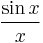 \frac{\sin x}{x}