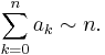 \sum_{k=0}^n a_k \sim n.