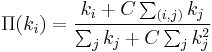 \Pi(k_i)=\frac{k_i %2B C \sum_{(i,j)} k_j}{\sum_j k_j %2B C \sum_j k_j^2}