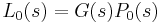 L_0(s) = G(s)P_0(s)