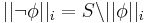 ||\neg \phi||_i = S \backslash ||\phi||_i