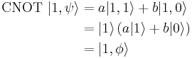 
\begin{align}
\operatorname{CNOT}\ |1,\psi\rangle 
     & = a |1,1\rangle %2B b |1,0\rangle \\
     & = |1\rangle \left( a |1\rangle  %2B b |0\rangle \right) \\
     & = |1,\phi\rangle \\
\end{align}
