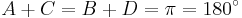 A %2B C = B %2B D = \pi = 180^{\circ}