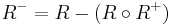 R^- = R - (R \circ R^%2B)