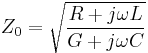 Z_0=\sqrt{\frac{R%2Bj\omega L}{G%2Bj\omega C}}