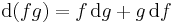 \mathrm d (fg) = f \mathrm \, \mathrm dg %2B g \, \mathrm df