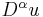 \textstyle D^\alpha u