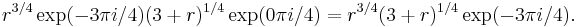 
r^{3/4} \exp(-3 \pi i / 4) (3%2Br)^{1/4} \exp(0 \pi i / 4) =
r^{3/4} (3%2Br)^{1/4} \exp(-3 \pi i / 4).\,