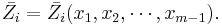 \bar{Z_i}=\bar{Z_i}(x_1,x_2, \cdots , x_{m-1}).