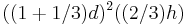  ((1%2B1/3)d)^2 ((2/3) h)