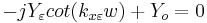 -jY_{\varepsilon } cot(k_{x\varepsilon }w)%2BY_{o}=0