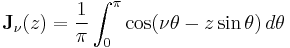 \mathbf{J}_\nu(z)=\frac{1}{\pi} \int_0^\pi \cos (\nu\theta-z\sin\theta) \,d\theta