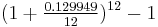  (1%2B\tfrac{0.129949}{12})^{12} - 1 