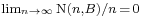 \scriptstyle \lim_{n\to\infty} \mathrm{N}(n,B)/n \, = \, 0