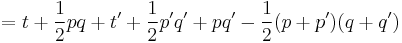 =t%2B\frac{1}{2}p q%2Bt'%2B\frac{1}{2}p' q'%2Bp q'-\frac{1}{2}(p%2Bp')(q%2Bq')