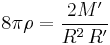 8 \pi \rho = \frac{2 M'}{R^2 \, R'}