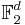 \mathbb{F}_2^d