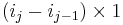 \textstyle \left(  i_{j}-i_{j-1}\right)  \times1