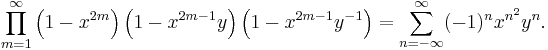 \prod_{m=1}^\infty 
\left( 1 - x^{2m}\right)
\left( 1 - x^{2m-1} y\right)
\left( 1 - x^{2m-1} y^{-1}\right)
= \sum_{n=-\infty}^\infty (-1)^n x^{n^2} y^n.
