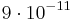 9\cdot10^{-11}