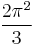 \frac{2\pi^2}{3}