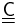 \underline{\underline{\mathsf{C}}}