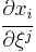 \cfrac{\partial x_i}{\partial \xi^j}