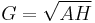 G = \sqrt{A H}