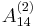 {A}_{14}^{(2)}