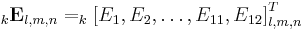 _k\mathbf{E}_{l,m,n}=_k\left[E_1,E_2,\ldots,E_{11},E_{12}\right]^T_{l,m,n}