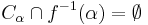 C_\alpha\cap f^{-1}(\alpha)=\emptyset