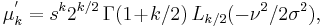 \mu_k^'=s^k2^{k/2}\,\Gamma(1\!%2B\!k/2)\,L_{k/2}(-\nu^2/2\sigma^2), \,