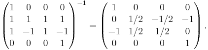 \left(\begin{matrix}
1 &  0 & 0 &  0 \\
1 &  1 & 1 &  1 \\
1 & -1 & 1 & -1 \\
0 &  0 & 0 &  1
\end{matrix}\right)^{-1} =
\left(\begin{matrix}
1 & 0 & 0 & 0 \\
0 & 1/2 & -1/2 & -1 \\
-1 & 1/2 & 1/2 & 0 \\
0 & 0 & 0 & 1
\end{matrix}\right).