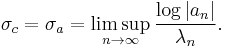 \sigma_c=\sigma_a=\limsup_{n\to\infty}\frac{\log |a_n|}{\lambda_n}.