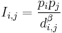 
I_{i,j} = \frac{p_ip_j}{d_{i,j}^\beta}
