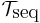 \mathcal{T}_\mbox{seq}