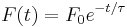 F(t) = F_0 e^{-t/\tau}