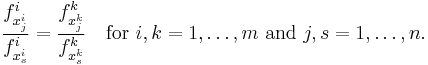 \frac{f_{x_j^i}^i}{f_{x_s^i}^i}=\frac{f_{x_j^k}^k}{f_{x_s^k}^k} \quad \text{for }i,k=1,\dots,m\text{ and }j,s = 1,\dots,n.