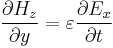 \frac{\partial{H_z}}{\partial{y}} = \varepsilon\frac{\partial{E_x}}{\partial{t}}