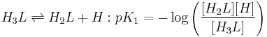 H_3L \rightleftharpoons H_2L%2BH:pK_1=-\log \left(\frac{[H_2L][H]} {[H_3L]} \right)