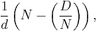 \frac{1}{d}\left(N-\left(\frac{D}{N}\right)\right),