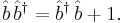 \hat{b}\, \hat{b}^\dagger = \hat{b}^\dagger\, \hat{b} %2B 1.