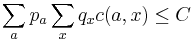 \sum_a p_a \sum_x q_x c(a, x) \leq C